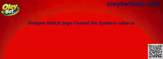 Dragon Hatch Jogo Casual De Quebra-cabeca