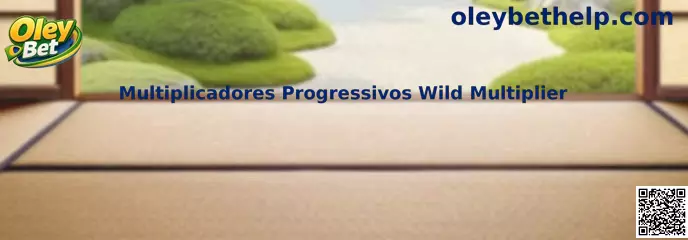 Multiplicadores Progressivos Wild Multiplier