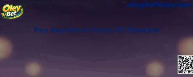 Pay Anywhere Gates Of Olympus