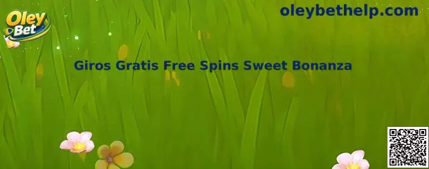 Giros Gratis Free Spins Sweet Bonanza