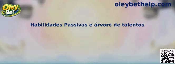 Habilidades Passivas e árvore de talentos no Oley Tower